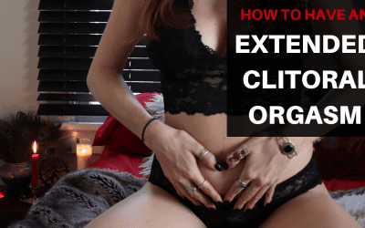 How to Have an Extended Orgasm Through Clitoral Stimulation